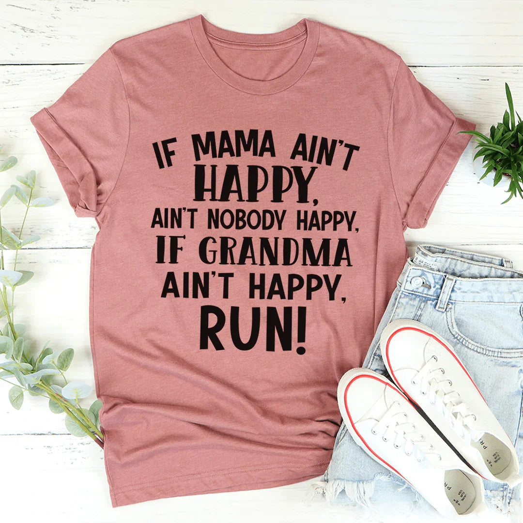 If Mama Ain't Happy Tee