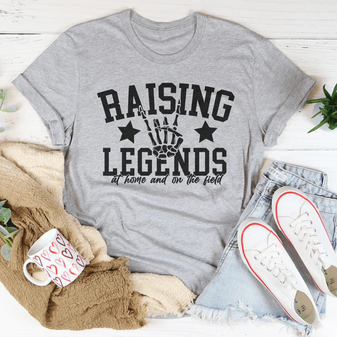 Raising Legends At Home And On The Field Tee