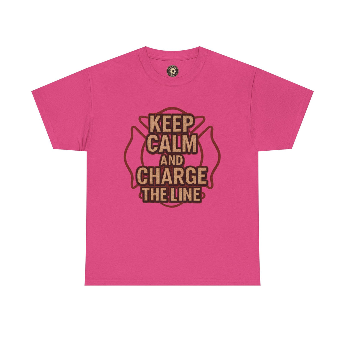 Keep Calm and Charge the Line Firefighter Shirt – Gildan 5000 Tee