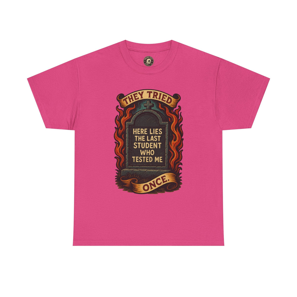 Funny Student Tribute Tee, Unisex Graphic Shirt, Back to School Apparel, Graduation Gift, Teacher Humor Clothing