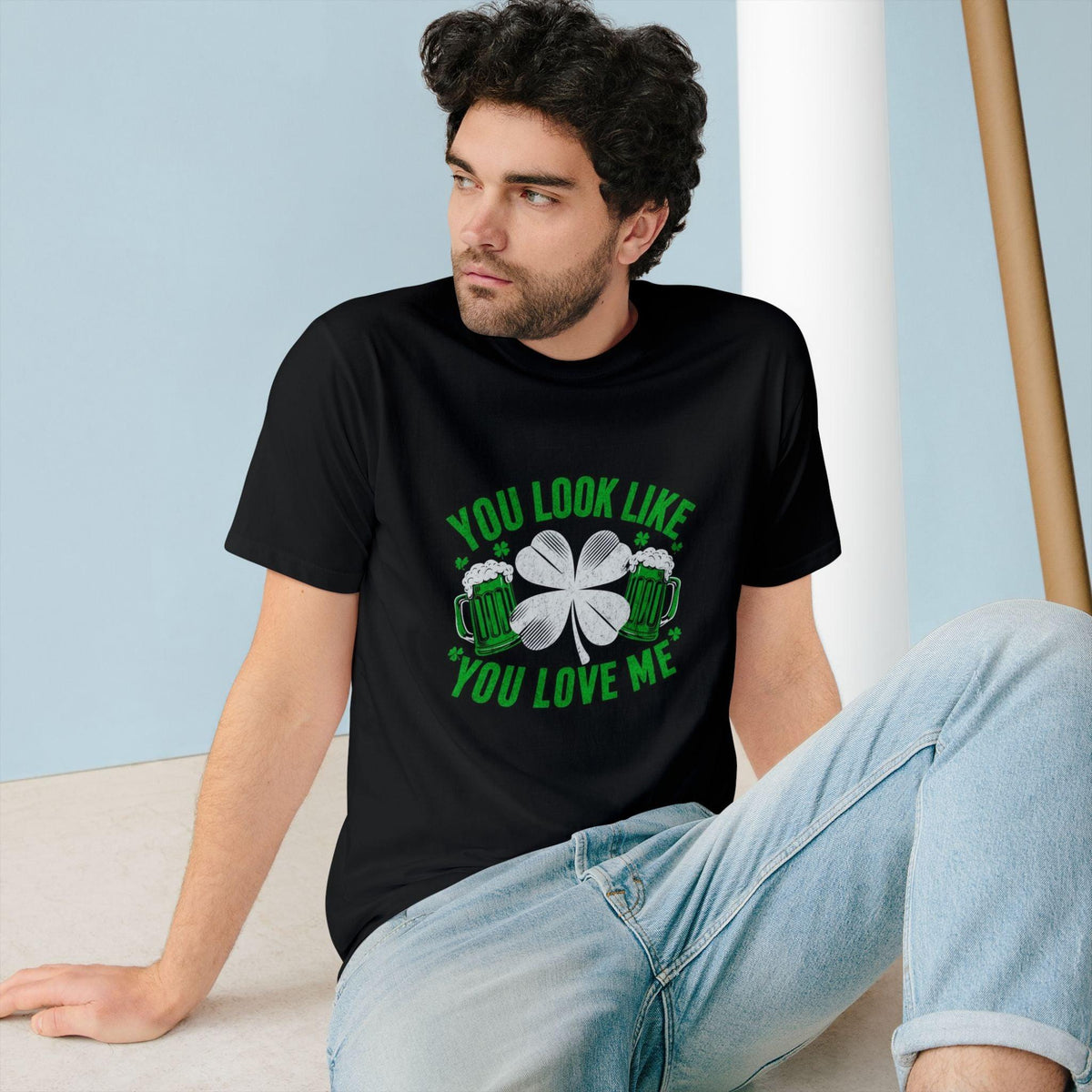 St. Patrick's Day Edition T Shirt You Look Like You Love Me