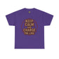 Keep Calm and Charge the Line Firefighter Shirt – Gildan 5000 Tee
