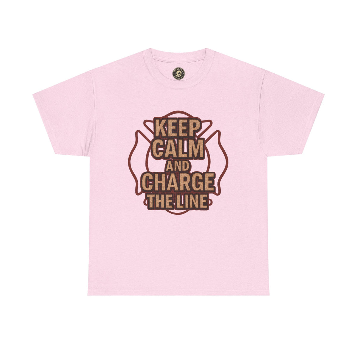 Keep Calm and Charge the Line Firefighter Shirt – Gildan 5000 Tee