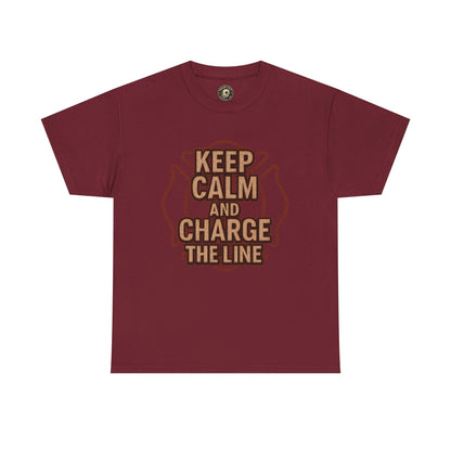 Keep Calm and Charge the Line Firefighter Shirt – Gildan 5000 Tee