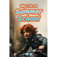 Why I'm In Summer School - Paperback