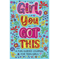 Girl You Got This A Fun Guided Journal for Teen Girls: Daily Gratitude Journal, Creative Writing Promote Gratitude, Mindfulness Journal - Paperback