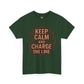 Keep Calm and Charge the Line Firefighter Shirt – Gildan 5000 Tee