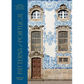 Patterns of Portugal: A Journey Through Colors, History, Tiles, and Architecture - Hardcover