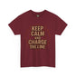 Keep Calm and Charge the Line Firefighter Shirt – Gildan 5000 Tee