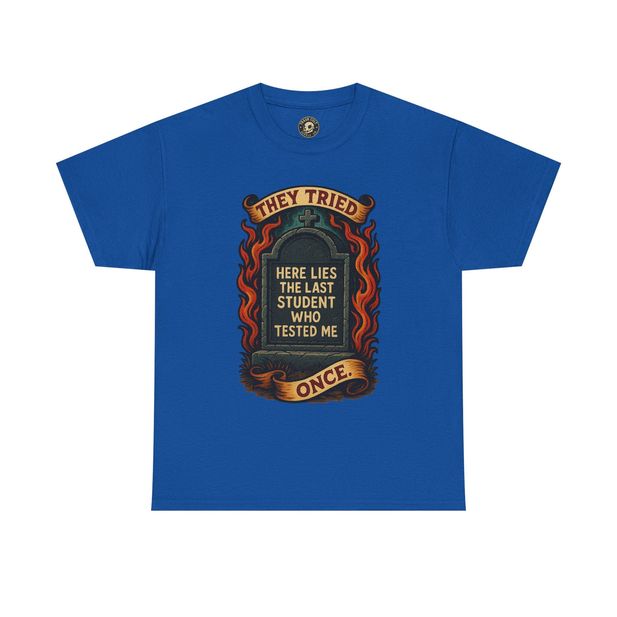Funny Student Tribute Tee, Unisex Graphic Shirt, Back to School Apparel, Graduation Gift, Teacher Humor Clothing