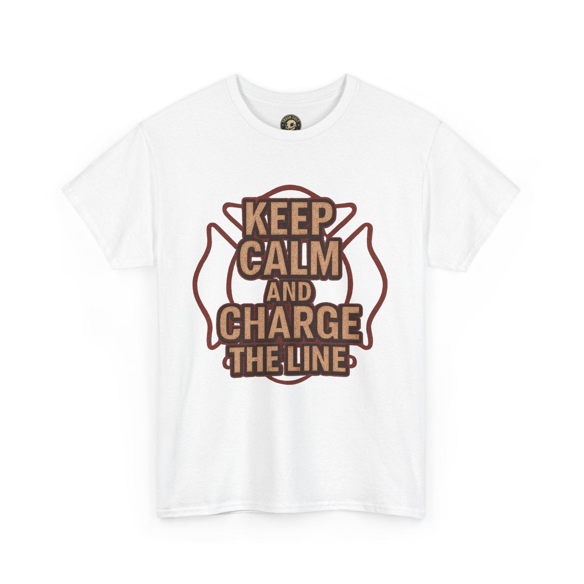 Keep Calm and Charge the Line Firefighter Shirt – Gildan 5000 Tee