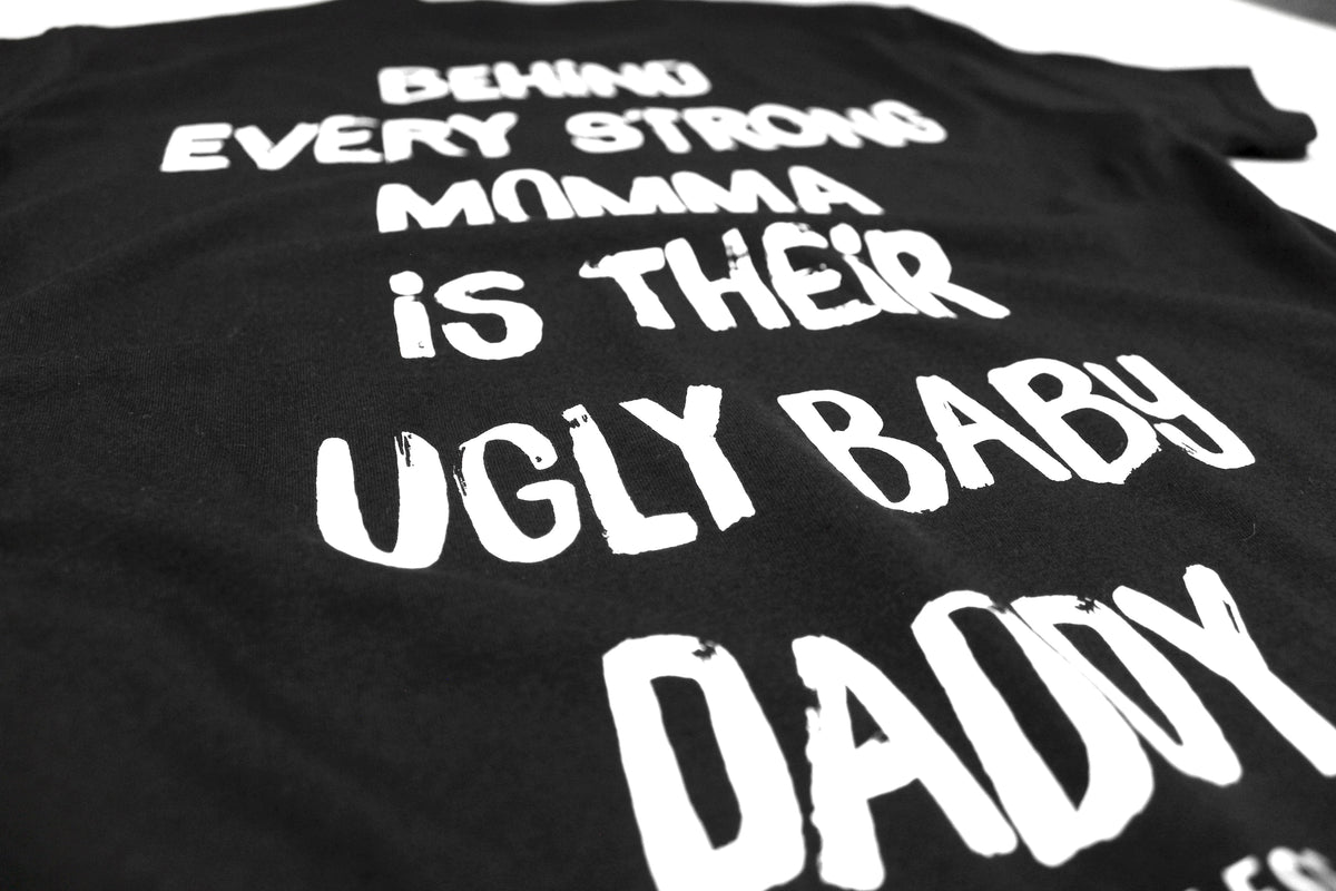 Ugly Baby Daddy Tee
