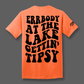 Errbody Gettin Tipsy Tee