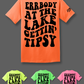 Errbody Gettin Tipsy Tee
