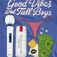 Good Vibes & Tall Boys Tee