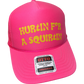 Hurtin for a Squirtin Trucker Hat