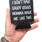 Daddy Issues Koozie