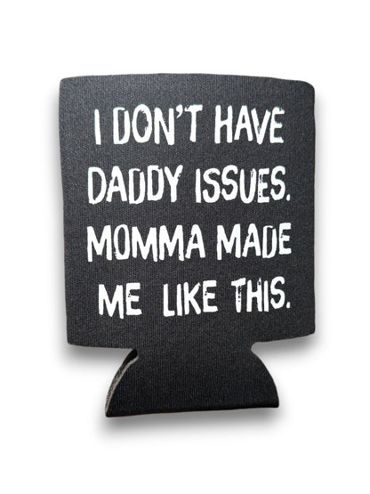 Daddy Issues Koozie
