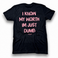 I Know My Worth I'm Just Dumb Tee