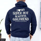 I Love My Super Hot Beautiful Girlfriend Valentine’s Hoodie