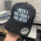 I Need A Hug From A Bad Bitch Suede Hat