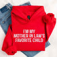 I'm My Mother-In-Law's Favorite Child – Funny Parent Hoodie