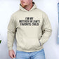 I'm My Mother-In-Law's Favorite Child – Funny Parent Hoodie