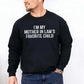 I'm My Mother-In-Law's Favorite Child – Funny Parent Sweatshirt