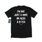 I'm Not Just A Wife Tee