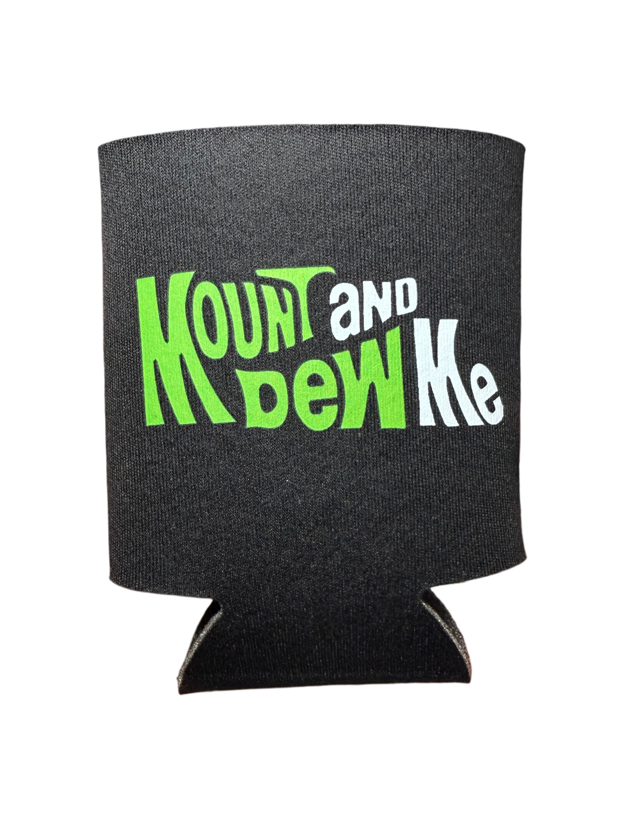 Mount And Dew Me Koozie