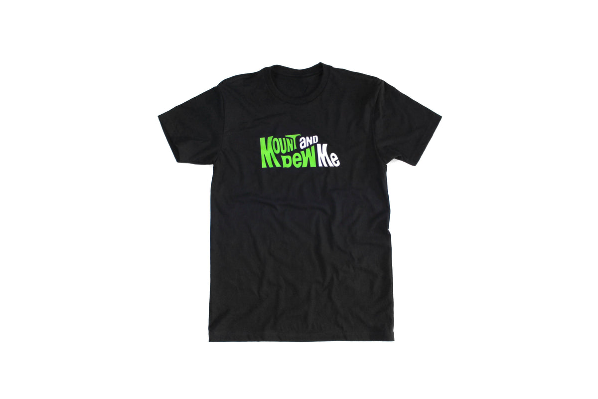 Mount And Dew Me Tee