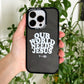 Our World Needs Jesus Phone Case