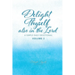 Delight Thyself Also In The Lord - Volume 2: a simple daily devotional - Paperback