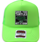Save The Turtles Trucker Hat