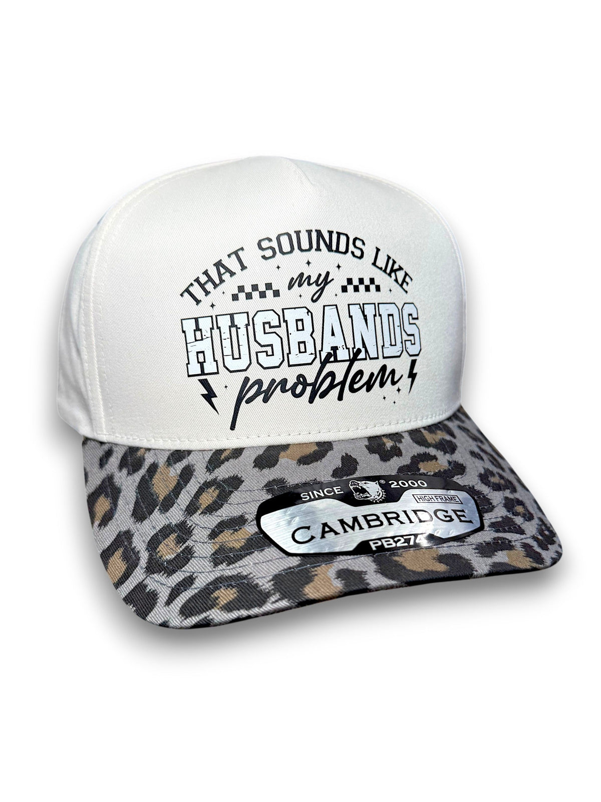Sounds Like My Husbands Problem Snapback