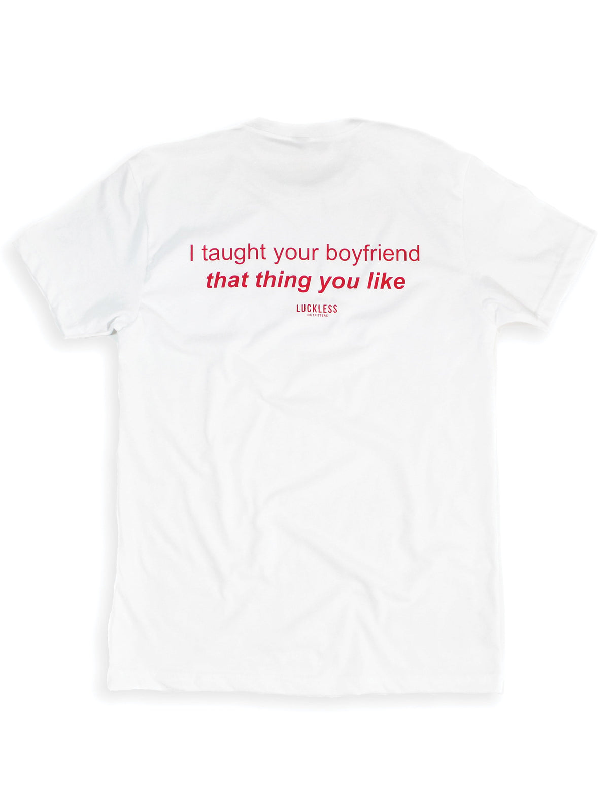 Taught Your Boyfriend Tee