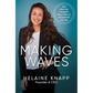 Making Waves: One Start-Up Founder's Raw, Gritty, & Unexpected Journey - Paperback