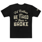 I'd Rather Be Tired Tee by Tireless Apparel Co.