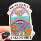 Do No Harm Take No Shit Sticker