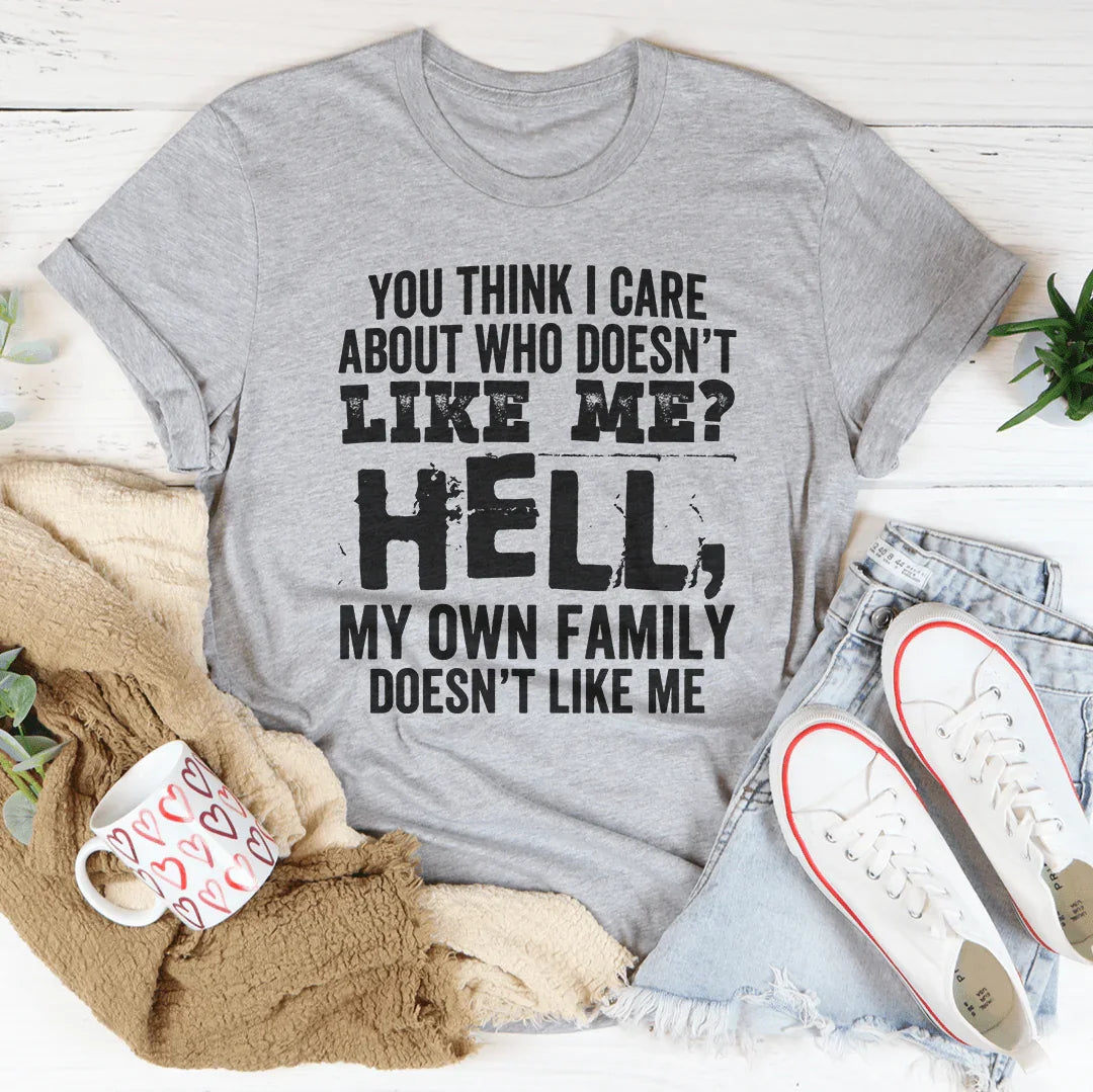 Do You Think I Care Tee