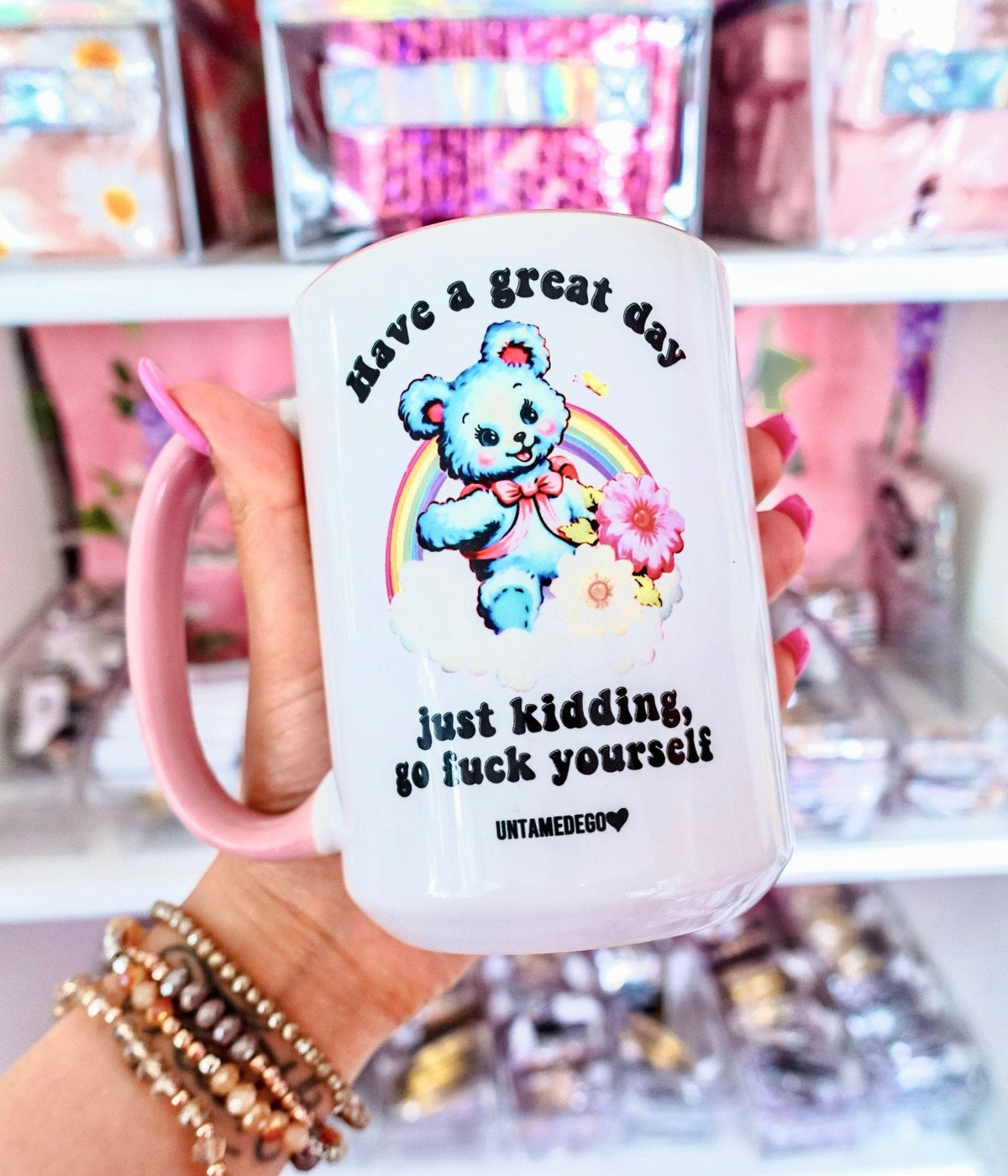 Have A Great Day Just Kidding Mug