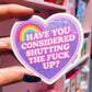 Have You Considered Sticker