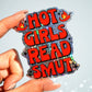 Hot Girls Read Smut Sticker
