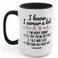 I Know I Swear A Lot 15oz Mug
