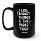 I Like Spooky Things & The Word Fuck Halloween Mug