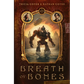 Breath of Bones: Volume 1 - Hardcover