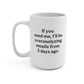 If You Need Me, I’ll Be Overanalyzing Emails From 3 Days Ago Mug