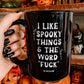 I Like Spooky Things & The Word Fuck Halloween Mug