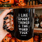 I Like Spooky Things & The Word Fuck Halloween Mug