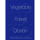Noma 2.0: Vegetable, Forest, Ocean - Hardcover